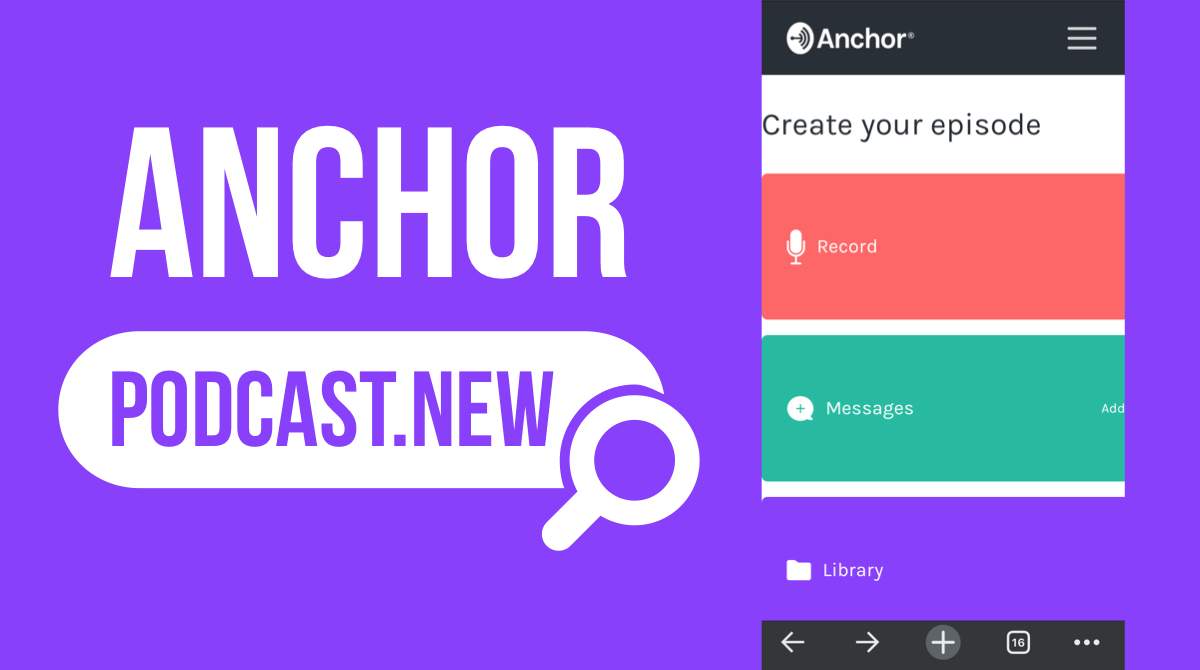 Anchor「podcast.new」ですぐポッドキャスト配信可能に！Google「.newショートカット」対応。音声メディア/音声配信中サービス 最新ニュース2010年7月31日